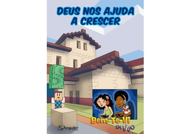 Bem-Te-Vi em Voo, Deus nos ajuda a crescer