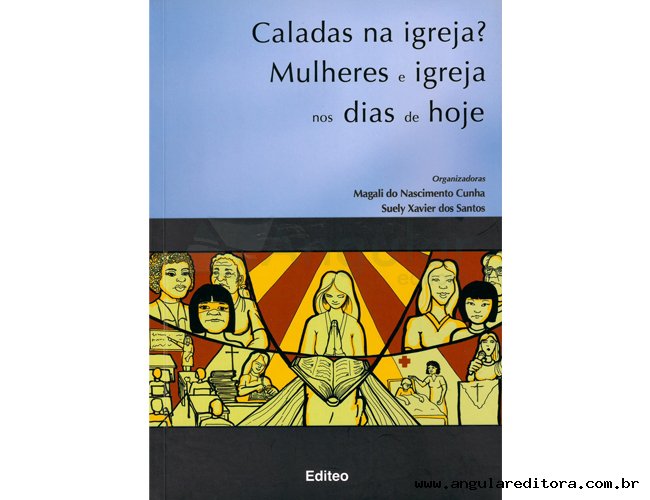 Caladas na Igreja? - Mulheres e Igreja nos Dias de Hoje