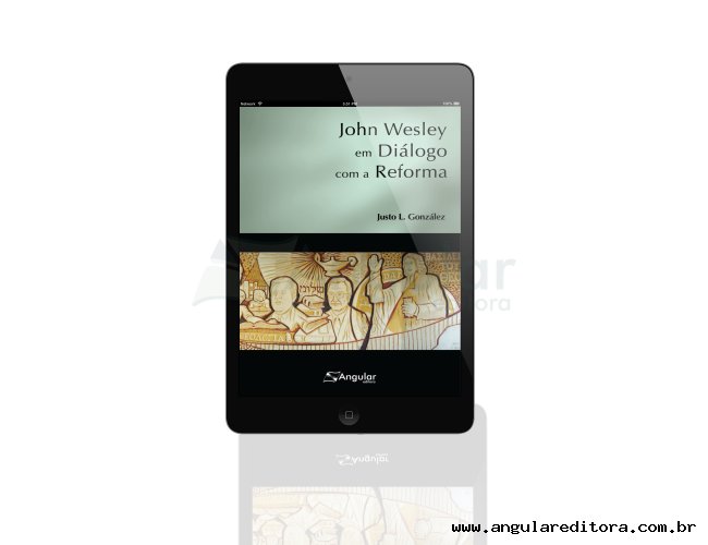 Digital - John Wesley em Diálogo com a Reforma