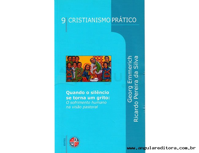 Srie Cristianismo Prtico - Quando o Silncio Se Torna Um Grito - Volume 9