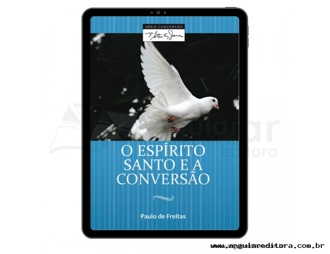 Digital - O Esprito Santo e a Converso - Srie Converso V3