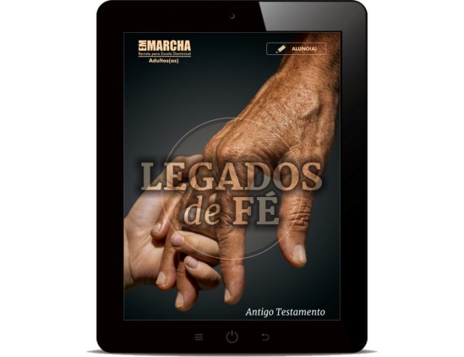 Revista Digital - Em Marcha - (Aluno/a) - Legados de f - AT 2019/1