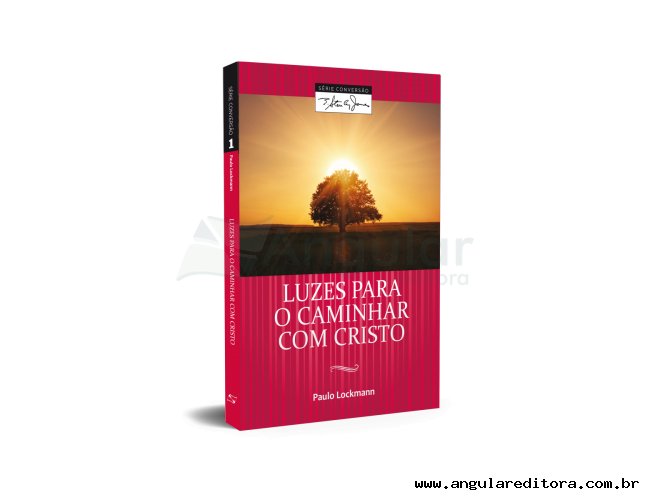 Luzes Para o Caminhar com Cristo - Srie Converso V1