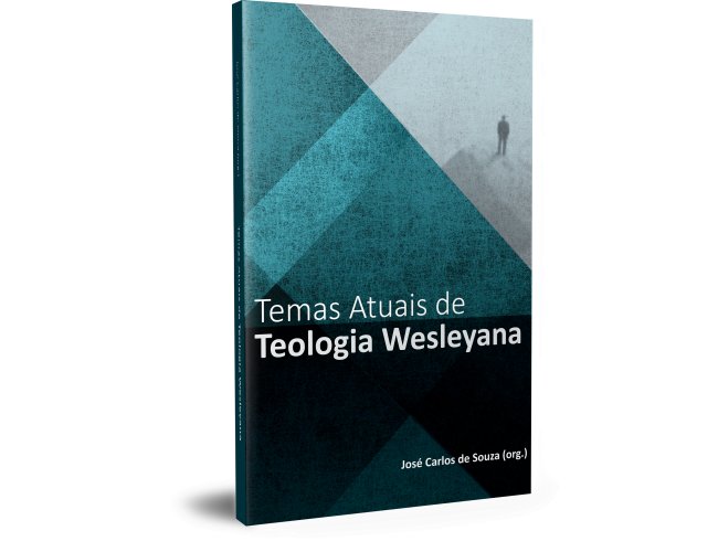 Temas Atuais de teologia Wesleyana